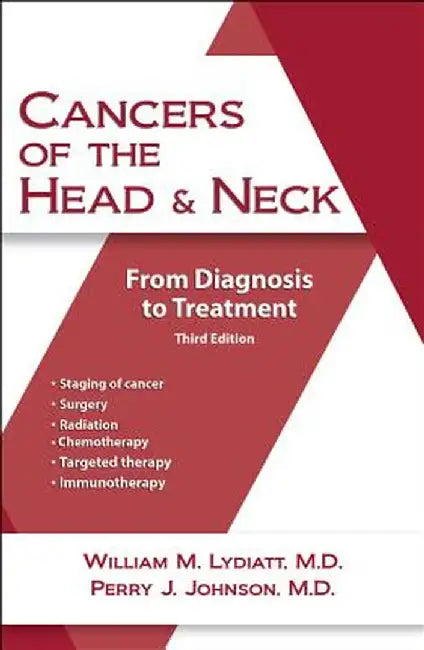 Cancers of the Head and Neck: A Patient's Guide to Treatment by Perry Johnson