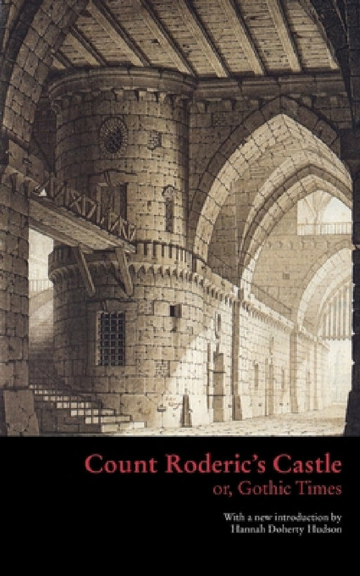 Count Roderic's Castle, or, Gothic Times by Anonymous, Hannah Doherty Hudson