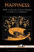 Happiness: What the Ancient Greeks Thought and Said about Happiness by Tim J. Young, The Classics Cave