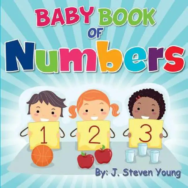 Baby Book of Numbers by J. Steven Young