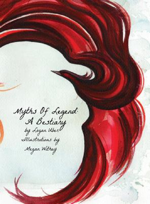 Myths of Legend by Logan Uber, Megan Withey