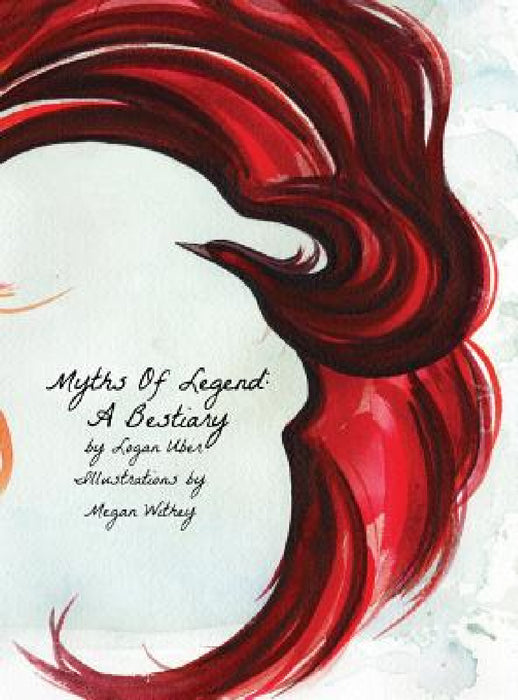 Myths of Legend by Logan Uber, Megan Withey