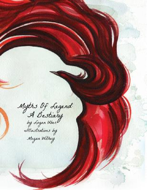Myths of Legend by Logan Uber, Megan Withey