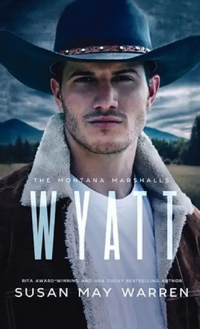 Wyatt: The Montana Marshalls - an inspirational romantic suspense family series by Susan May Warren