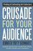 Crusade for Your Audience: Finding and Cultivating Art Collectors by Jennifer Yoffy Schwartz