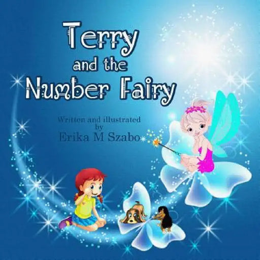 Terry And The Number Fairy by Szabo M. Erika, Porche Lee