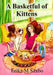 A Basketful of Kittens: The BFF Gang's Kitten Rescue Adventure by Erika M. Szabo, Lorraine Carey, Sudipta Dasgupta