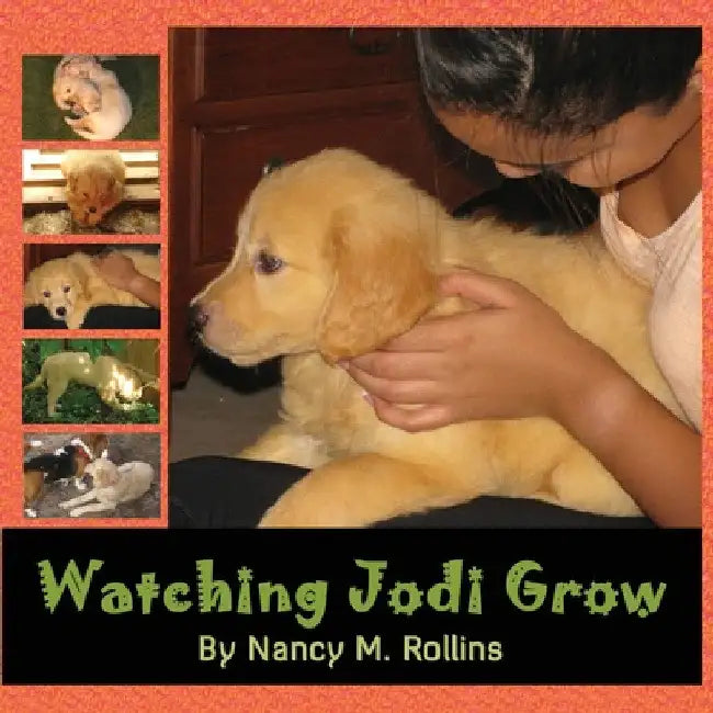 Watching Jodi Grow by Nancy M. Rollins