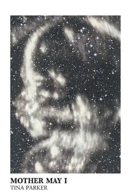 Mother May I by Tina Parker