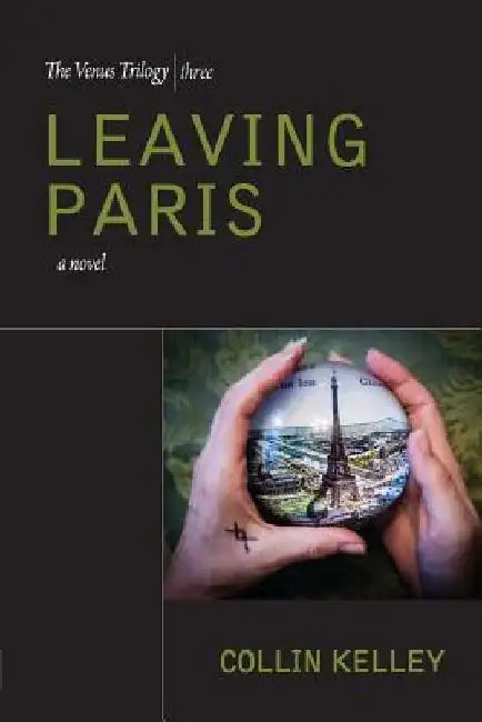 Leaving Paris by Collin Kelley