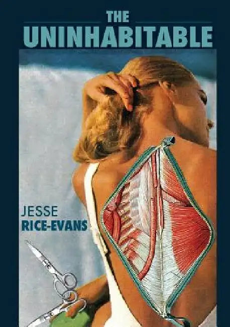 The Uninhabitable by Jesse Rice-Evans