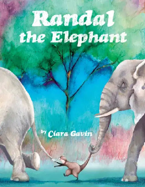 Randal the Elephant by Ciara Gavin