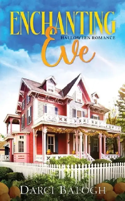 Enchanting Eve by Darci Balogh