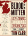 Blood on the Mitten: Infamous Michigan Murders, 1700s to Present by Tom Carr
