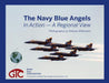 The Navy Blue Angels: In Action - A Regional View by Delores Witkowski