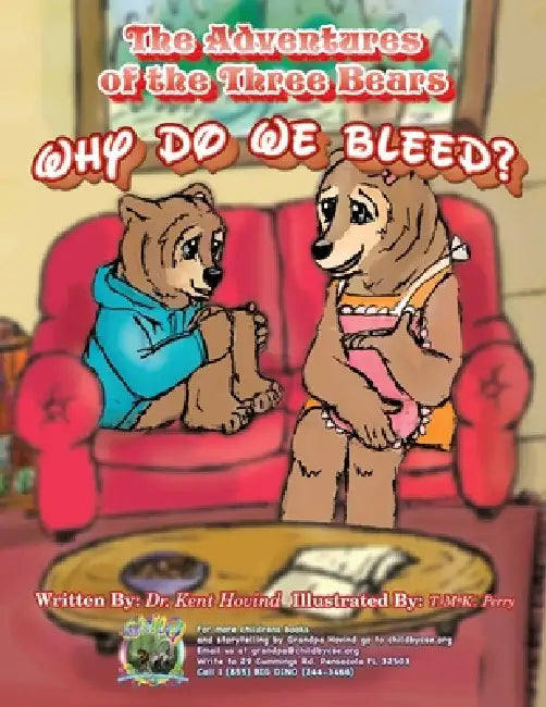 The Adventures of the Three Bears: Why Do We Bleed? by Kent Hovind, T. M. K. Perry
