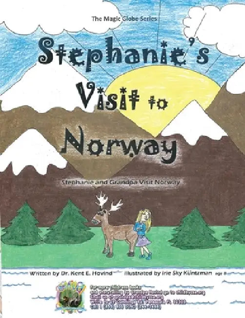 Stephanie's Visit to Norway: The Magic Globe Series by Kent Hovind, Kuntzman Sky