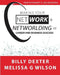 Making Your Net Work + Networlding = Career and Business Success: Participant Guide by Melissa G. Wilson