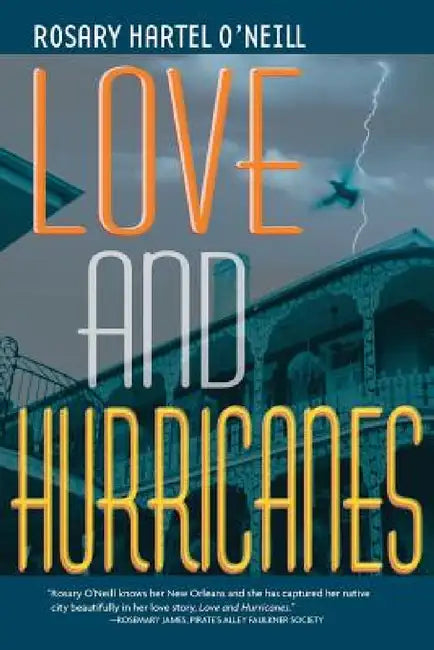Love and Hurricanes by Rosary Hartel O'Neill