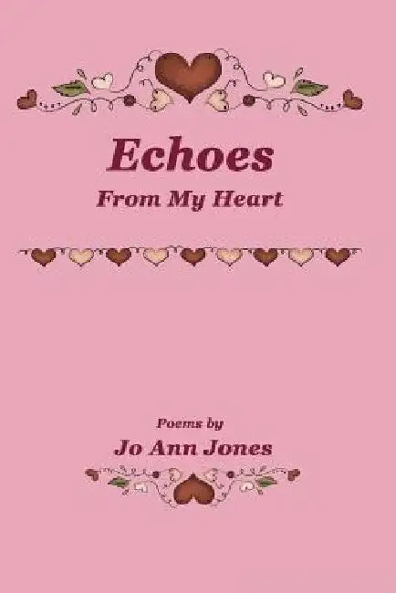 Echoes From My Heart by Jo Ann Jones