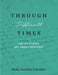 Through Difficult Times: The Life of Erich and Ursula Spickschen by Hans Joachim Schroder