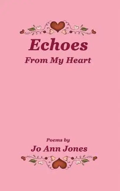 Echoes From My Heart by Jo Ann Jones