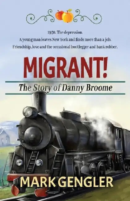 Migrant!: The Story of Danny Broome by Mark Gengler