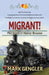 Migrant!: The Story of Danny Broome by Mark Gengler