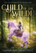 Child of the Wilde by Gama Ray Martinez