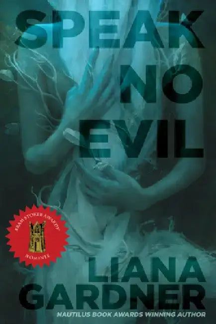 Speak No Evil by Liana Gardner
