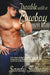 Trouble with a Cowboy by Sandy Sullivan