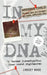 In My DNA: My Career Investigating Your Worst Nightmares by Lindsey Wade