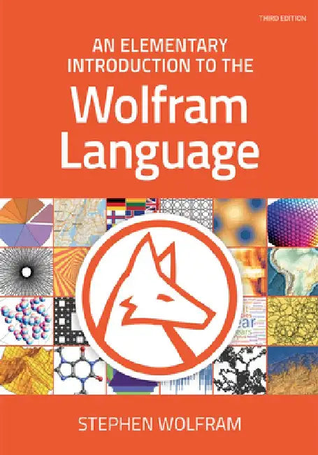 An Elementary Introduction to the Wolfram Language by Stephen Wolfram