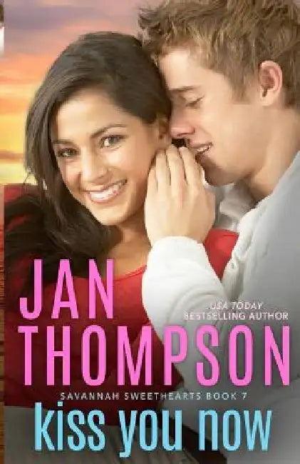 Kiss You Now: A Multiracial Contemporary Christian Romance by Jan Thompson