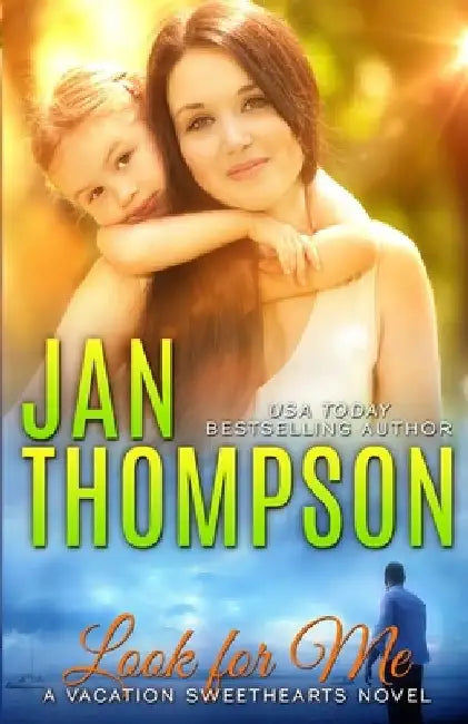 Look for Me: Second Chance Christian Romance Novel with a Side of Suspense: Encounters in Key Largo by Jan Thompson