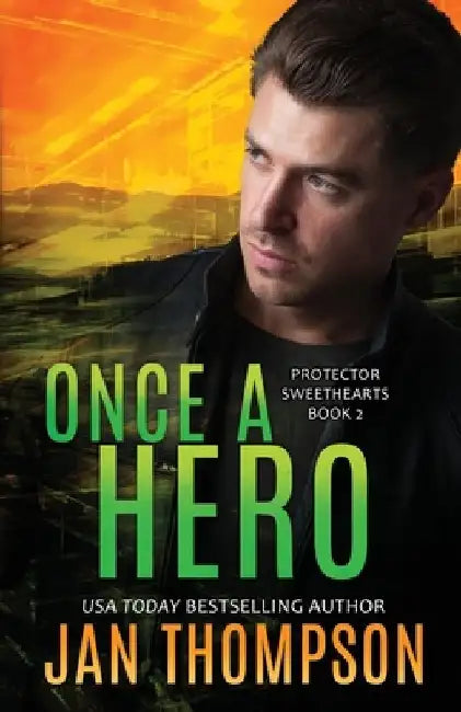 Once a Hero: Christian Romantic Suspense by Jan Thompson