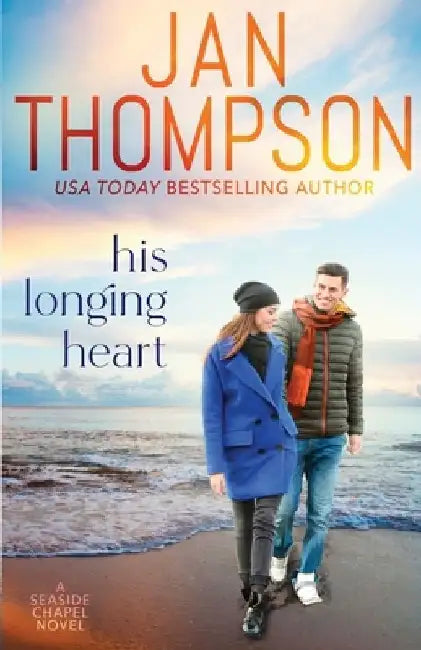 His Longing Heart: Returning Home to St. Simon's Island... A Christian Small Town Beach Romance by Jan Thompson