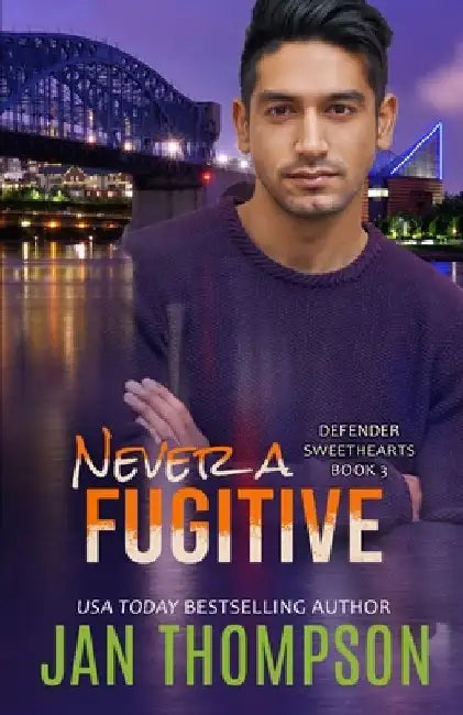 Never a Fugitive: Christian Romantic Suspense by Jan Thompson