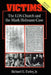 Victims: The LDS Church and the Mark Hofmann Case by Richard E., Jr. Turley