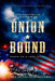 Union Bound: Based on a True Story by William R. Walters