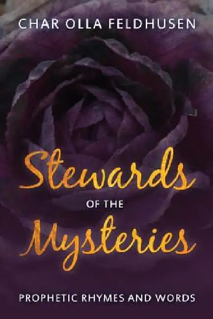 Stewards of the Mysteries by Char Olla Feldhusen