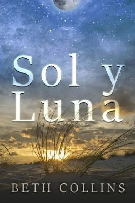 Sol y Luna by Beth Collins