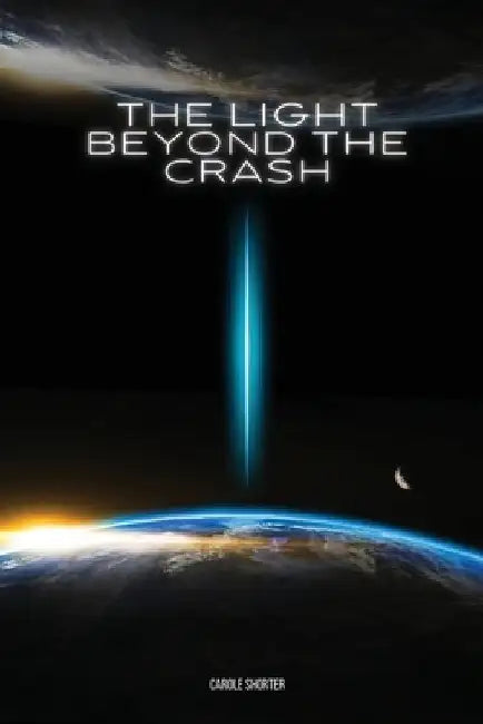 The Light Beyond the Crash by Carole Shorter