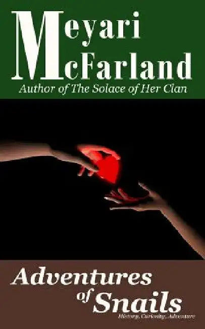 Adventures of Snails by Meyari McFarland