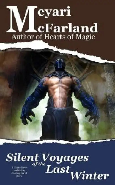 Silent Voyages of the Last Winter: A Gods Above and Below Fantasy Short Story by Meyari McFarland