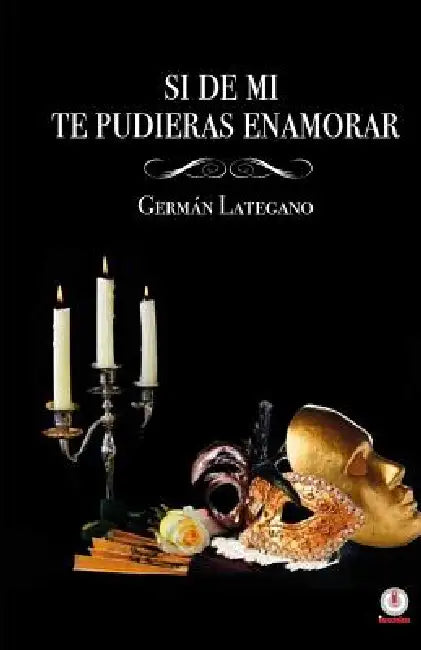 Si de mi... te pudieras enamorar by German Lategano