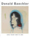 Donald Baechler: Early Work: 1980 to 1984 by Donald Baechler