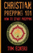 Christian Prepping 101: How To Start Prepping by Aj F