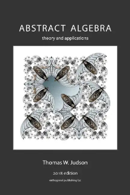 Abstract Algebra: Theory and Applications 
