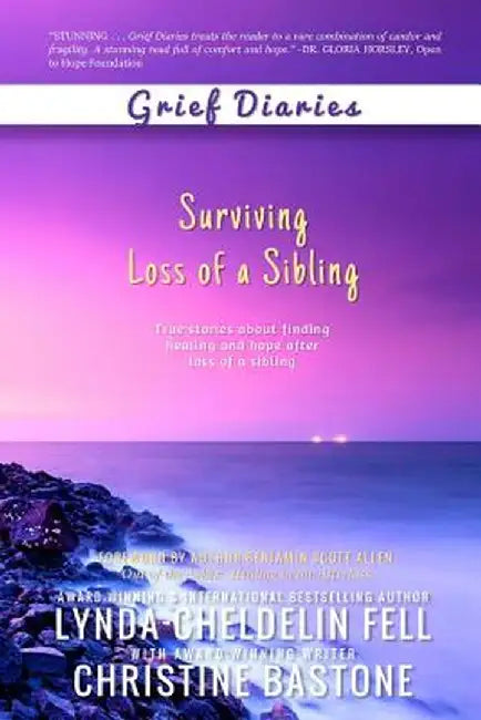 Grief Diaries: Loss of a Sibling by Lynda Cheldelin Fell